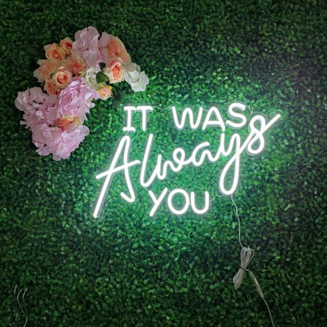 It Was Always You Neon Sign image 0
