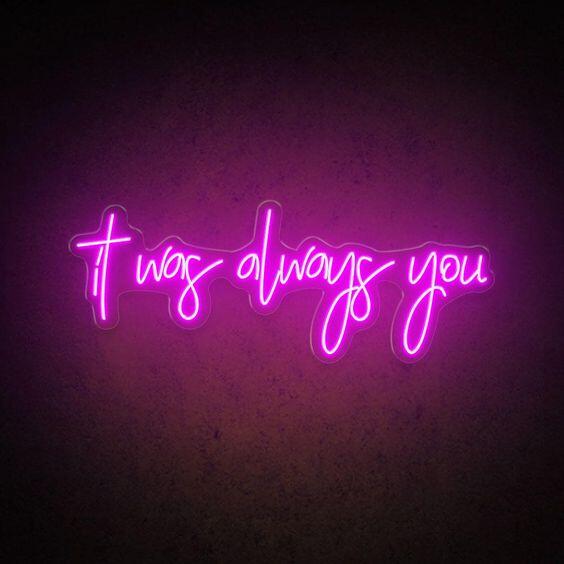 It Was Always You Neon Sign image 2