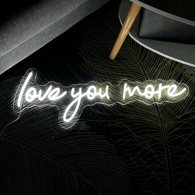 Love You More Neon Sign image 2
