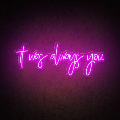 It Was Always You Neon Sign image 2
